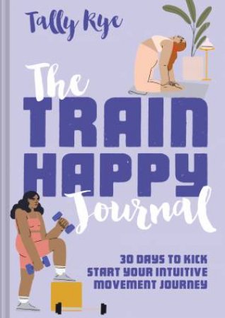 How To Train Happy Journal by Tally Rye