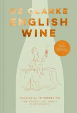 English Wine From Still To Sparkling  The NEWEST New World Wine Country
