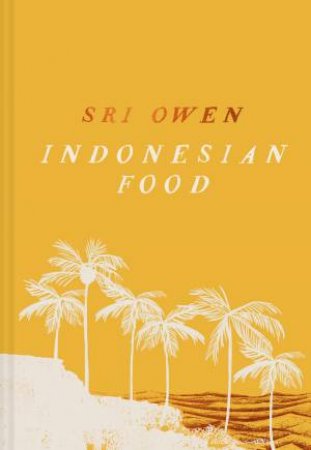 Sri Owen's Indonesian Food [Extended Edition] by Sri Owen