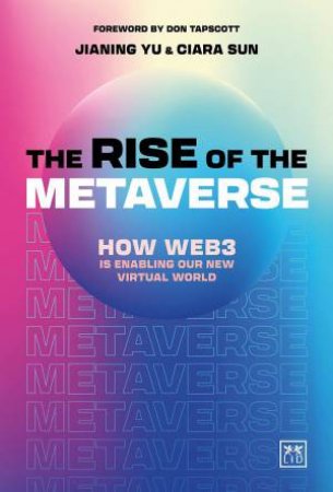 Rise of the Metaverse: An Essential Guide to Web 3.0 by JIANING YU