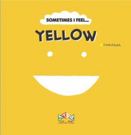 Sometimes I Feel...Yellow by Canizales