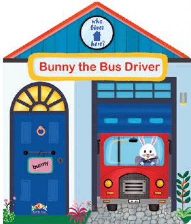 Bunny The Bus Driver by Anna Gkoutzouri