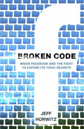 Broken Code by Jeff Horwitz