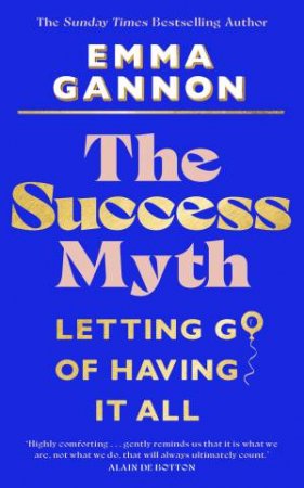 The Success Myth by Emma Gannon