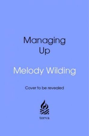 Managing Up by Melody Wilding