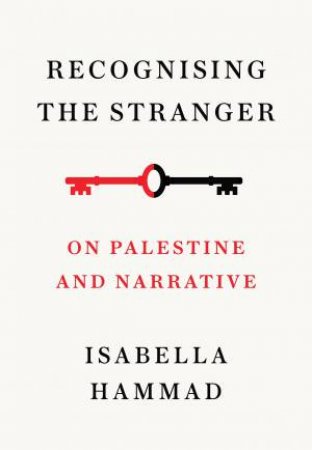 Recognising the Stranger by Isabella Hammad