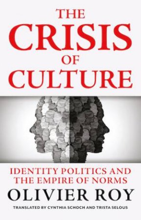 The Crisis of Culture by Olivier Roy