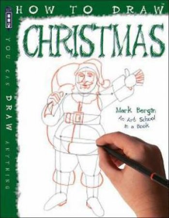 How To Draw Christmas by Mark Bergin