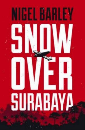 Snow Over Surabaya by Nigel Barley