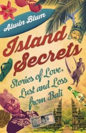 Island Secrets by Alwin Blum