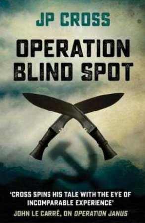 Operation Blind Spot by J. P. Cross