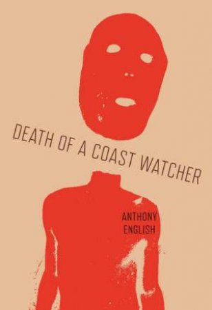 Death Of A Coast Watcher by Anthony English