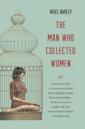 The Man Who Collected Women by Nigel Barley