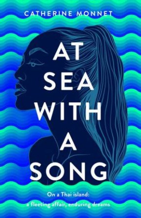 At Sea With A Song by Catherine Monnet