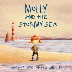 Molly and the Stormy Sea by MALACHY DOYLE