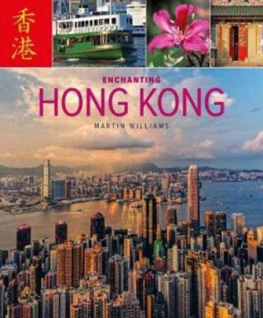 Enchanting Hong Kong (2nd Ed) by Martin Williams