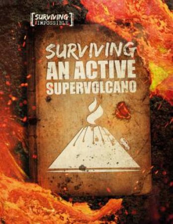 Surviving An Active Supervolcano by Charlie Ogden