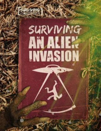 Surviving An Alien Invasion by Charlie Ogden & Mike Clark