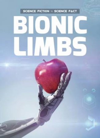 Bionic Limbs by Holly Duhig