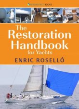 Restoration Handbook for Yachts The Essential Guide to Fibreglass Yacht Restoration  Repair