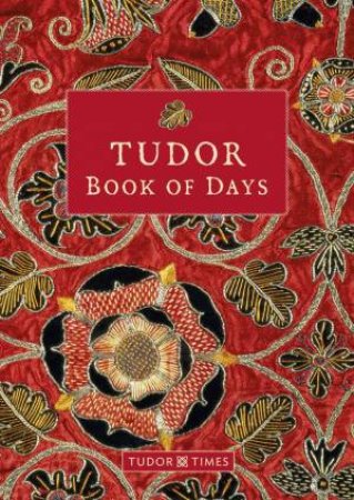 Tudor Book of Days by TUDOR TIMES