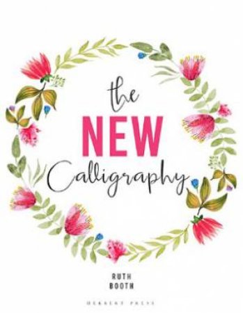 The New Calligraphy by Ruth Booth