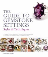 The Guide To Gemstone Settings