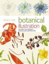 Botanical Illustration The Next Ten Lessons Colour And Composition