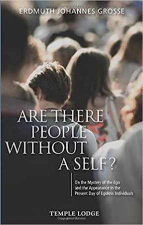 Are There People Without A Self? by Erdmuth Johannes Grosse