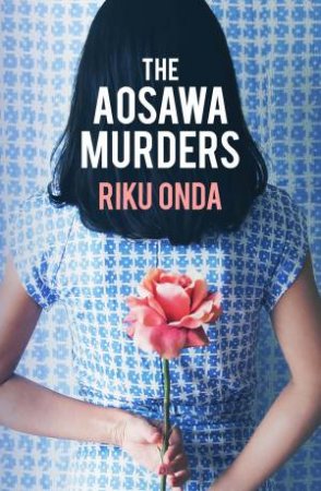 The Aosawa Murders by Riku Onda & Alison Watts