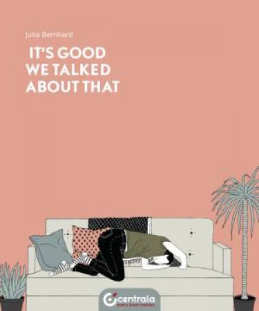 It's Good We Talked About That by Julia Bernhard