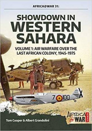 Showdown In Western Sahara Volume 1 by Tom Cooper & Albert Grandolini