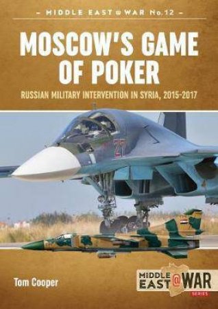 Moscow's Game Of Poker by Tom Cooper