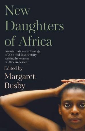 New Daughters Of Africa by Margaret Busby