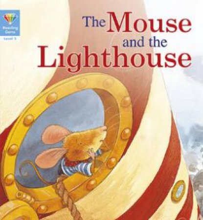 The Mouse And The Lighthouse by QED Publishing