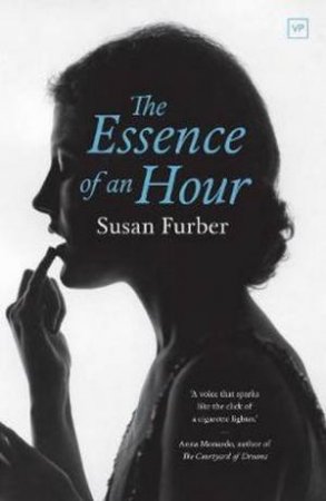 The Essence Of An Hour by Susan Furber