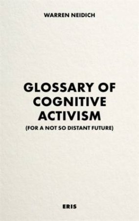 Glossary of Cognitive Activism by Warren Neidich