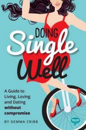 Doing Single Well by Gemma Cribb