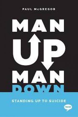 Man Up, Man Down by Paul McGregor