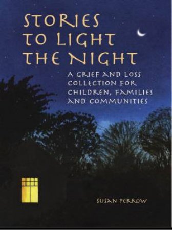 Stories To Light The Night by Susan Perrow