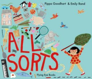 All Sorts by Pippa Goodhart & Emily Rand