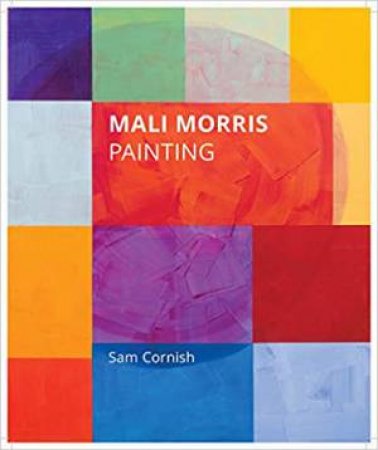 Mali Morris: Painting by Sam Cornish