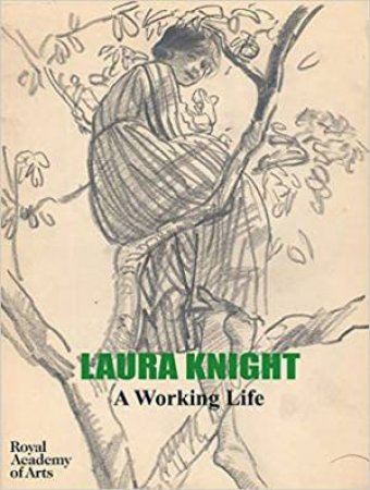 Laura Knight: A Working Life by Helen Valentine & Annette Wickham