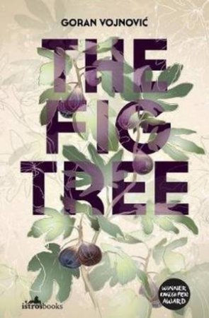 The Fig Tree by Goran Vojnovic & Olivia Hellewell