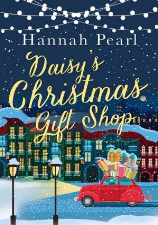 Daisy's Christmas Gift Shop by Hannah Pearl