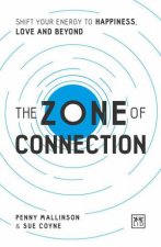 Zone of Connection Shift Your Energy to Happiness Love and Beyond