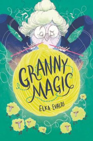 Granny Magic by Elka Evalds