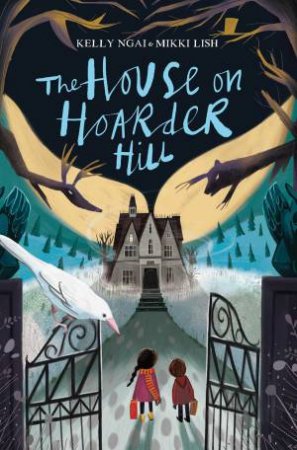 The House On Hoarder Hill by Kelly Ngai