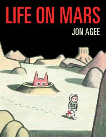 Life On Mars by Jon Agee