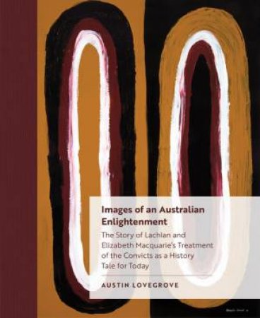 Images Of An Australian Enlightenment by Austin Lovegrove